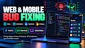 fix bugs and issues in web and mobile applications