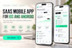develop saas mobile app for ios and android using flutter, react native, android