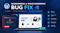 fix wordpress issues, bug fix, errors and woocommerce problems fast