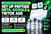 fix peptide ads issues, setup peptide meta, google and tiktok ads