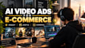 create cinematic ai video ads for dropshipping and e commerce brands