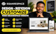 design, redesign, customize and optimize your squarespace website