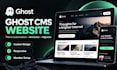 build ghost cms website, customize ghost theme, newsletter and migration
