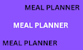 be your meal planner