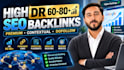 build high DR 80 plus permanent SEO dofollow backlinks