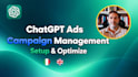 setup and manage chatgpt ads openai ads campaign