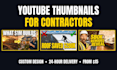 design youtube thumbnails for contractors, home builders and roofers