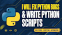 fix python bugs, errors and write simple python scripts