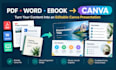 convert your pdf, word, ebook or content into editable canva design