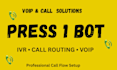 setup press 1 bot IVR and call routing