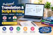 translate and rewrite, write engaging video scripts