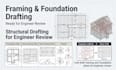 draft framing and foundation plans for engineer review