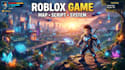 build roblox game, roblox map, roblox script, roblox system, roblox builder