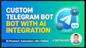 develop a custom telegram bot with ai integration