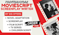 write movie scripts, children scripts, screenplay, tv plot and tv series