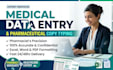 do precise medical data entry and pharmaceutical copy typing