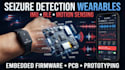develop seizure detection wearables with imu, ble and embedded firmware