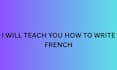 teach you how to write french