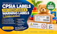 create cpsia labels, toy compliance and warning labels for amazon