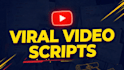 write viral youtube video scripts and engaging reels tiktok scripts