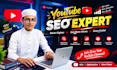be your youtube video seo and channel optimization