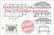 provide texas structural engineer, structural calculations for permit approval