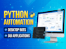 build python automation script, desktop bot, gui application, ai desktop tool