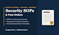 write security sops, post orders, and security policies