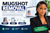 help remove mugshots and unwanted content from google search