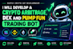 develop crypto arbitrage bot, dex and pump fun bot solana trading bot eth bot