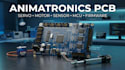 design animatronics pcb, servo, motor, sensor, mcu and embedded firmware