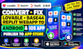 convert fix lovable base44 replit webapp to android ios app publish to appstore