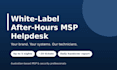 provide white label after hours IT helpdesk support for your msp