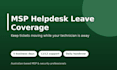 cover your msp helpdesk while your technician is on leave
