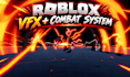 roblox vfx combat ability effect anime vfx system map roblox full game scrpting