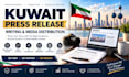 write and distribute kuwait press release to your targeted media for exposure