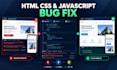 fix HTML CSS javascript bugs and responsive issues