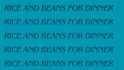 do rice and beans for dinner