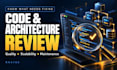 review your code and software architecture