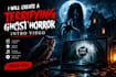 make most scary ghost horror intro video