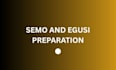teach you semo and egusi preparation