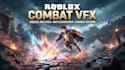 create roblox combat vfx, roblox abilities, battleground effects and vfx