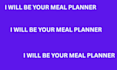 be your meal planner