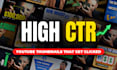 create high CTR thumbnails that audiences click