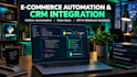 build ecommerce automation and CRM pipelines