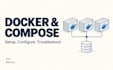 set up and troubleshoot docker and docker compose