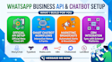 do whatsapp business API setup and build whatsapp chatbot