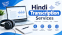 do professional hindi audio transcription and proofreading