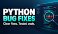 fix and debug your python script with a clear explanation