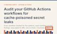 audit your github actions workflows for cache poisoned secret leaks